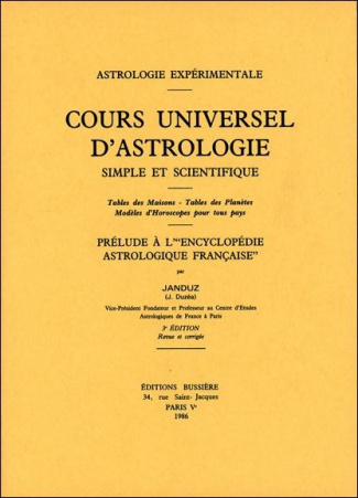 COURS UNIVERSEL D'ASTROLOGIE. Simple et scientifique