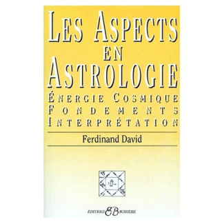 LES ASPECTS EN ASTROLOGIE. Energie cosmique, fondements, interprétation