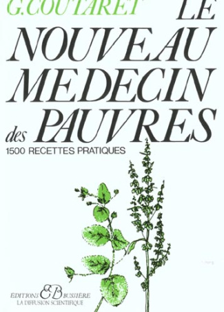 Le nouveau médecin des pauvres. 1500 recettes pratiques