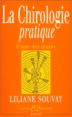 La Chirologie pratique. Etude des mains