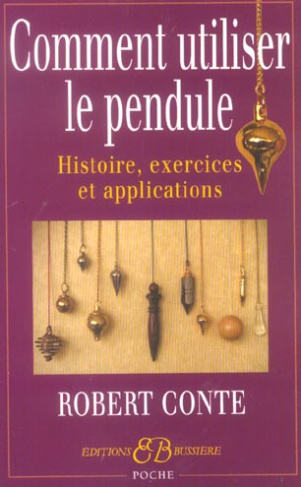 Comment utiliser le pendule. Histoire, exercices et applications