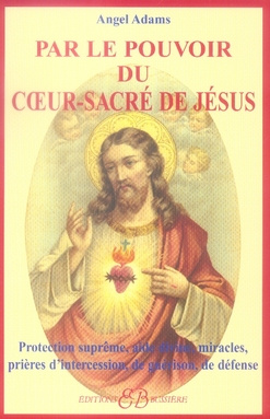 Par le pouvoir du Coeur-Sacré de Jésus