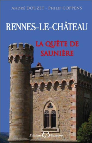 La quête de Saunière. De Rennes-le-Château à Périllos