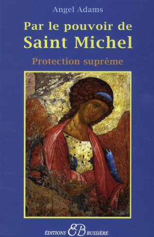 Par le pouvoir de Saint Michel. Protection suprême