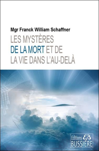 Les mystères de la mort et de la vie dans l'au delà
