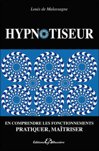 Hypnotiseur - Le secret de l'endormissement révélé / En comprendre les fonctionnements, pratiquer, m