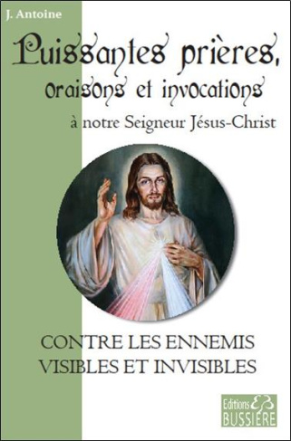 Puissantes prières, oraisons et invocations à notres Seigneur Jésus Christ