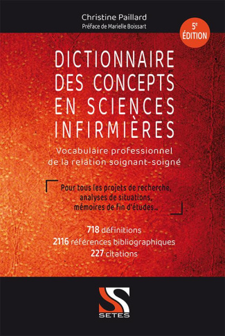 Dictionnaire des concepts en sciences infirmières. Vocabulaire professionnel de la relation soignant