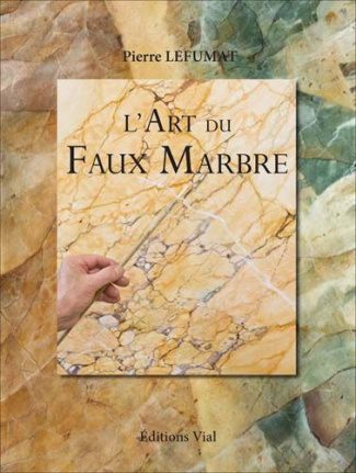 L'art du faux marbre. Edition bilingue français-anglais