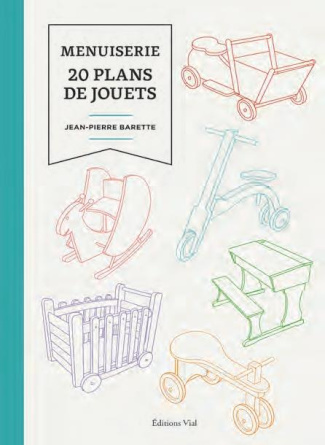 Menuiserie. 20 plans de jouets