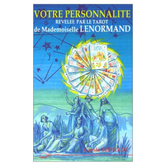 Votre personnalité révélée par le Tarot de Mademoiselle Lenormand