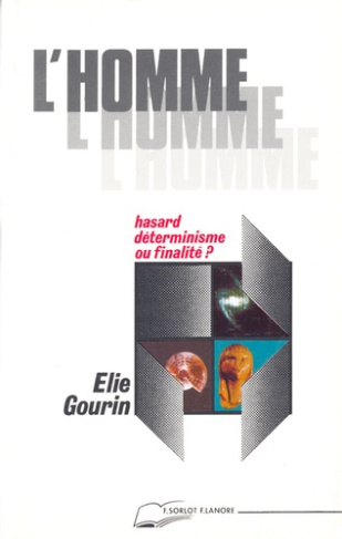 L'homme, hasard, déterminisme ou finalité ?
