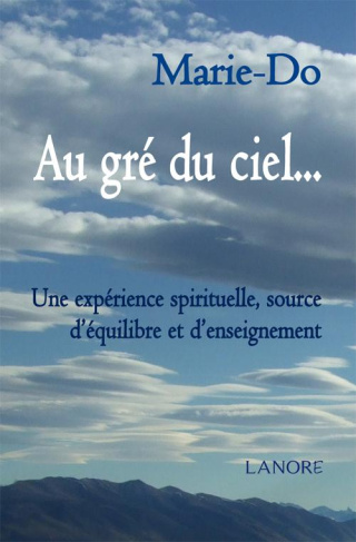 Au gré du ciel... Une expérience spirituelle, source d'équilibre et d'enseignement