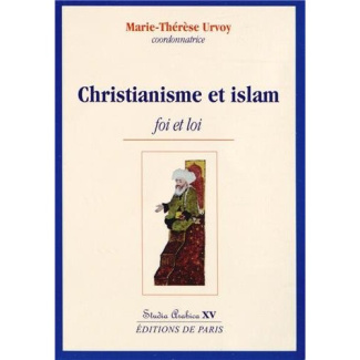 Christianisme et islam. Foi et loi