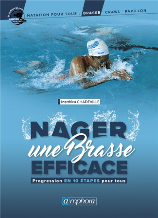 Nager une brasse efficace. Progression en 10 étapes pour tous