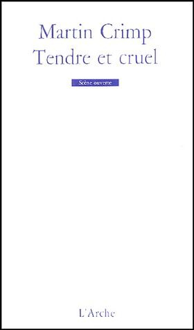 Tendre et cruel