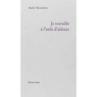 JE TRAVAILLE A L'ASILE D'ALIENES