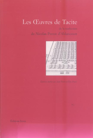 Les Oeuvres de Tacite de la traduction de Nicolas Perrot d'Ablancourt