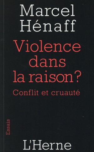 Violence dans la raison ? Conflit et cruauté