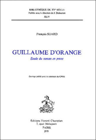 GUILLAUME D'ORANGE. ETUDE DU ROMAN EN PROSE.