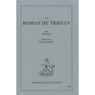 LE ROMAN DE TRISTAN. EDITE PAR FELIX LECOY.