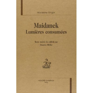 MAIDANEK. LUMIERES CONSUMEES.