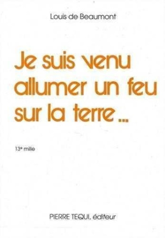 Je Suis Venu Allumer un Feu