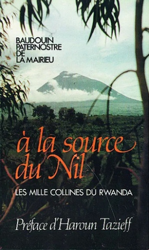 A la source du Nil. Les mille collines du Rwanda