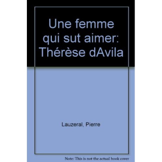 Une femme qui sut aimer, Thérèse d'Avila