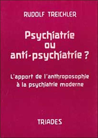 PSYCHIATRIE OU ANTIPSYCHIATRIE