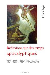 Reflexions Sur Des Temps Apocalyptiques