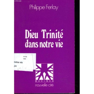 Dieu Trinité Dans Notre Vie