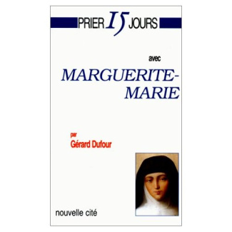 Prier 15 jours avec Marguerite-Marie