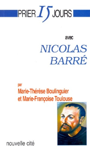 Prier 15 jours avec Nicolas Barré
