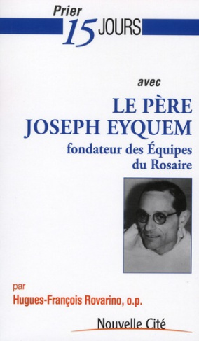 PRIER 15 JOURS AVEC LE PERE JOSEPH EYQUEM
