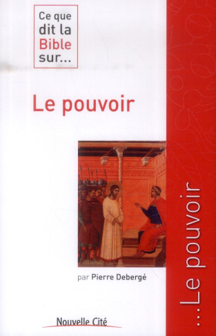 Ce que dit la Bible sur... Le pouvoir