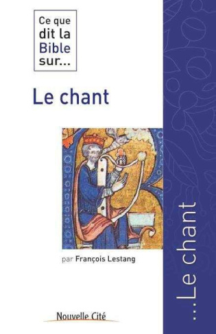 Ce que dit la Bible sur... le chant