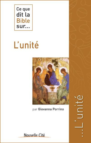 Ce que dit la bible sur... L'Unité