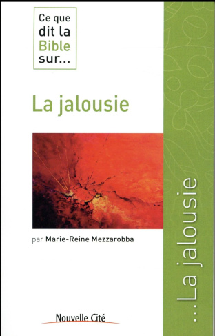 Ce que dit la Bible sur... La jalousie