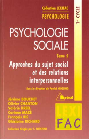 Psychologie sociale. Tome 2, Approches du sujet social et des relations interpersonnelles