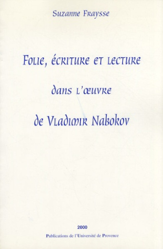 Folie, écriture et lecture dans l'oeuvre de Vladimir Nabokov