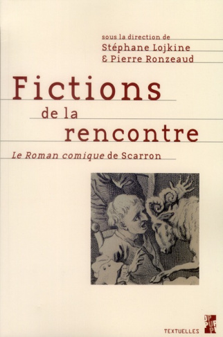 Fictions de la rencontre. Le Roman comique de Scarron