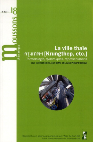 Moussons N° 18/2011-2 : La ville thaïe (Krungthep, etc.). Terminologie, dynamiques, représentations