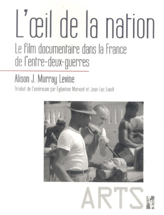 L'oeil de la nation. Le film documentaire dans la France de l'entre-deux-guerres