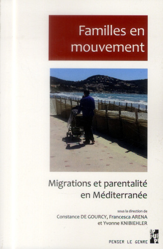 Familles en mouvement. Migrations et parentalité en Méditerranée