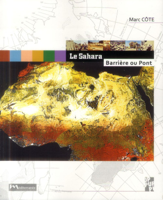 Le Sahara. Barrière ou pont ?