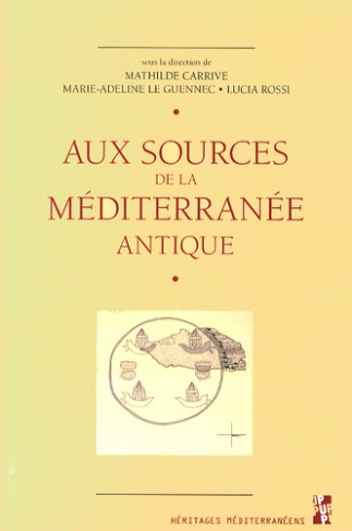 Aux sources de la Méditerranée antique. Les sciences de l'Antiquité entre renouvellements documentai