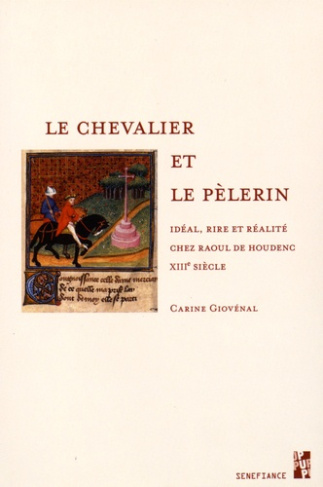 Le chevalier et le pèlerin. Idéal, rire et réalité chez Raoul de Houdenc, XIIIe siècle