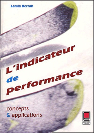 L'INDICATEUR DE PERFORMANCE : CONCEPTS ET APPLICATIONS