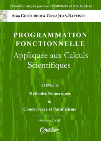 PROGRAMMATION FONCTIONNELLE APPLIQUEE AUX CALCULS SCIENTIFIQUES T2 METHODES NUMERIQUES & CONCURRENCE